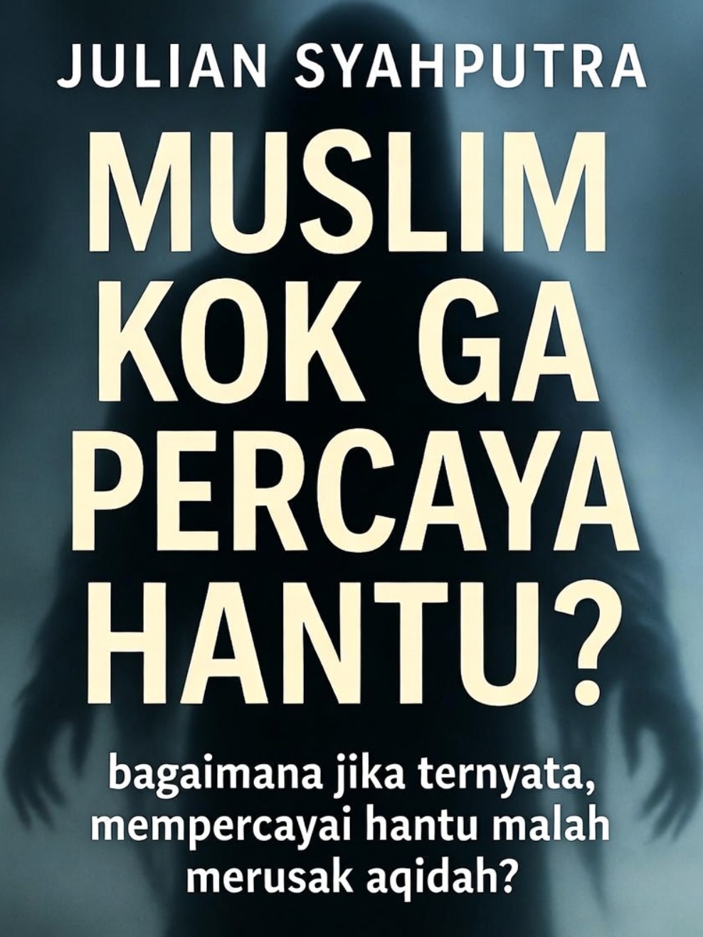 Cover Essay Muslim kok ga percaya hantu?
